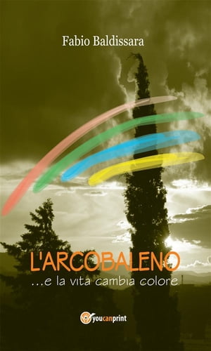 L’arcobaleno【電子書籍】[ Fabio Baldissara ]