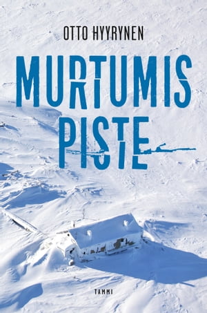 Murtumispiste【電子書籍】[ Otto Hyyrynen ]