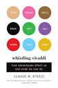 Whistling Vivaldi: How Stereotypes Affect Us and What We Can Do (Issues of Our Time)【電子書籍】 Claude M. Steele