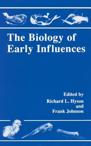 The Biology of Early Influences【電子書籍】