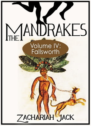 The Mandrakes, Volume IV: FallsworthŻҽҡ[ Zachariah Jack ]