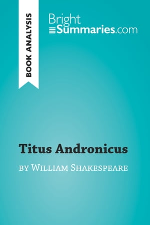 Titus Andronicus by William Shakespeare (Book Analysis)