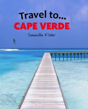 Travel To...Cape Verde