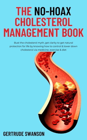 The No-hoax Cholesterol Management Book Bust the