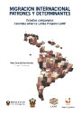 Migraci?n internacional patrones y determinantes Estudios comparados Colombia-Am?rica Latina-Proyecto LAMP