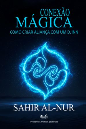 Conex?o M?gica【電子書籍】[ Sahir Al-nur / Luiz Santos ]