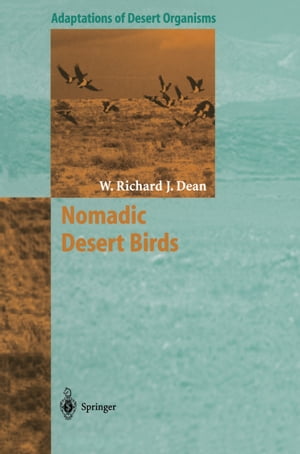 Nomadic Desert Birds【電子書籍】[ W. Richard J. Dean ]