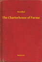 The Charterhouse of Parma【電子書籍】[ Ste