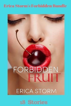 Erica Storm's Forbidden Fruit Bundle