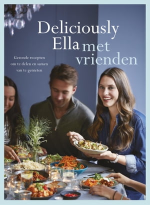 Deliciously Ella met vrienden