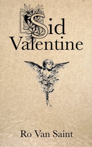 Sid Valentine【電子書籍】[ Ro Van Saint ]