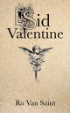 Sid Valentine【電子書籍】[ Ro Van Saint ]