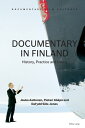 Documentary in Finland History, Practice and Policy