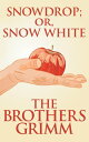 ŷKoboŻҽҥȥ㤨Snowdrop (or, Snow WhiteŻҽҡ[ The Brothers Grimm ]פβǤʤ65ߤˤʤޤ