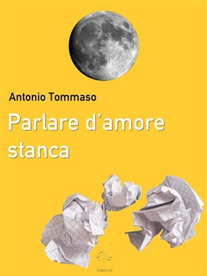 Parlare d'amore stanca