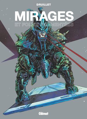 Mirages et folies augment?es【電子書籍】[ Philippe Druillet ]