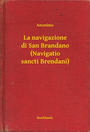 La navigazione di San Brandano (Navigatio sancti Brendani)