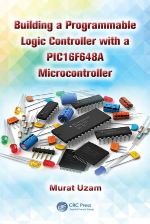 Building a Programmable Logic Controller with a PIC16F648A Microcontroller