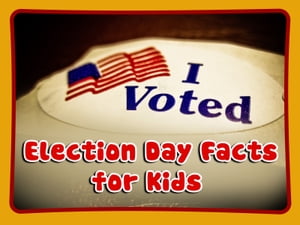 ŷKoboŻҽҥȥ㤨Election Day Facts for KidsŻҽҡ[ Dan Jackson ]פβǤʤ132ߤˤʤޤ