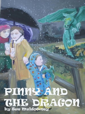 Pinny and the Dragon.【電子書籍】[ Sue Muldowney ]
