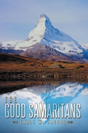 The Good Samaritans An Adventure Novel【電子書籍】 Earle W. Jacobs