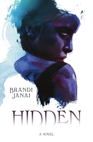 Hidden【電子書籍】[ Brandi Janai ]