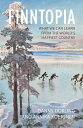 Finntopia What We Can Learn From the World's Happiest Country【電子書籍】[ Annika Kolj...