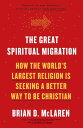 The Great Spiritual Migration How the World's La