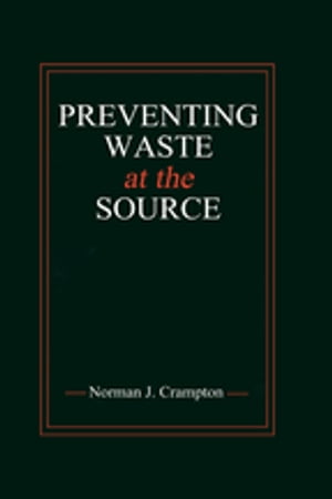 Preventing Waste at the SourceŻҽҡ[ Norman J. Crampton ]