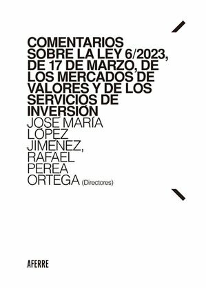 Comentarios sobre la Ley 6/2023, de 17 de marzo, de los Mercados de Valores y de los Servicios de Inversión