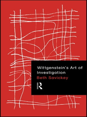 Wittgenstein's Art of Investigation