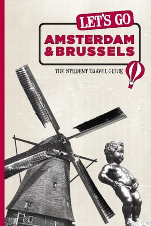 Let's Go Amsterdam & Brussels The Student Travel Guide