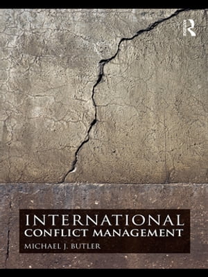 International Conflict Management【電子書籍】 Michael J. Butler