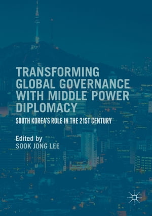 Transforming Global Governance with Middle Power Diplomacy