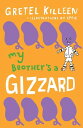 My Brother's a Gizzard Book 4【電子書籍】[ Gretel Killeen ]