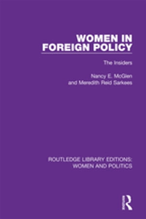 Women in Foreign Policy The InsidersŻҽҡ[ Nancy E. McGlen ]