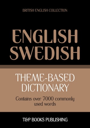 Theme-based dictionary British English-Swedish - 7000 words