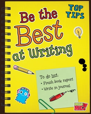 Be the Best at Writing【電子書籍】[ Rebecca Rissman ]