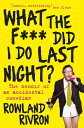 What the F*** Did I Do Last Night? The memoir of an accidental comedian