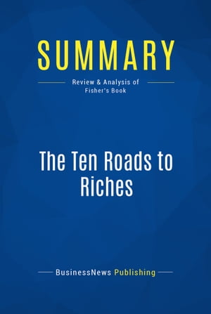 Summary: The Ten Roads to Riches