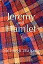 Jeremy and Hamlet【電子書籍】[ Sir Hugh Wa