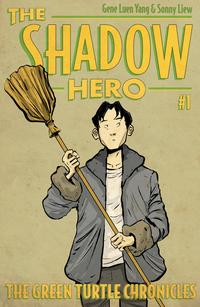 The Shadow Hero 1 The Green Turtle ChroniclesŻҽҡ[ Gene Luen Yang ]