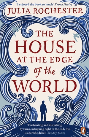 The House at the Edge of the World【電子書籍】[ Julia Rochester ]