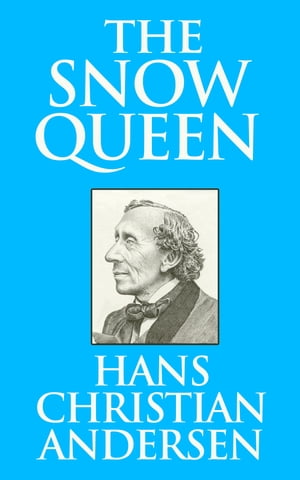 The Snow Queen【電子書籍】[ Hans Christian