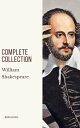 William Shakespeare : Complete Collection【電子書籍】 William Shakespeare