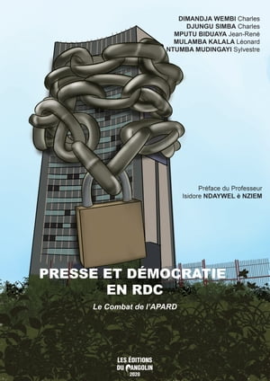 PRESSE ET D?MOCRATIE EN RDC Le combat de l'APARD