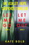 Ashley Hope Suspense Thriller Bundle: Let Me Go (#1) and Let Me Out (#2)Żҽҡ[ Kate Bold ]