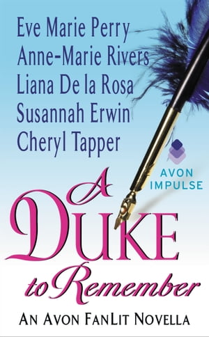 A Duke to Remember An Avon FanLit Novella【電