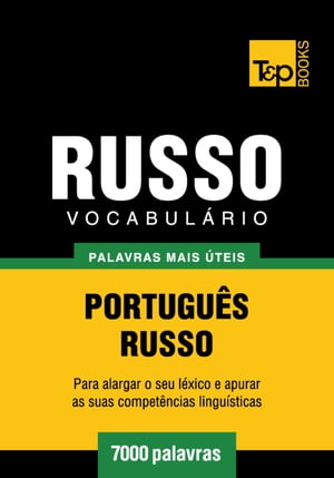 Vocabulário Português-Russo - 7000 palavras mais úteis