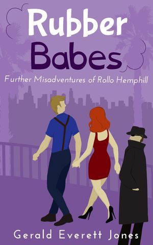 ŷKoboŻҽҥȥ㤨Rubber Babes Further Misadventures of Rollo HemphillŻҽҡ[ Gerald Everett Jones ]פβǤʤ800ߤˤʤޤ